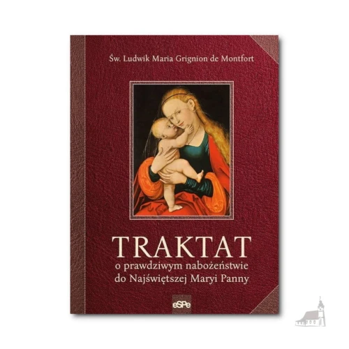Traktat o prawdziwym nabożeństwie do najświętszej Maryi Panny. Mały
