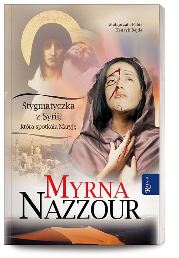 Myrna Nazzour. Stygmatyczka z Syrii, która spotkała Maryję