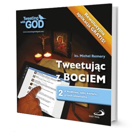 Tweetując z Bogiem. Tom 1