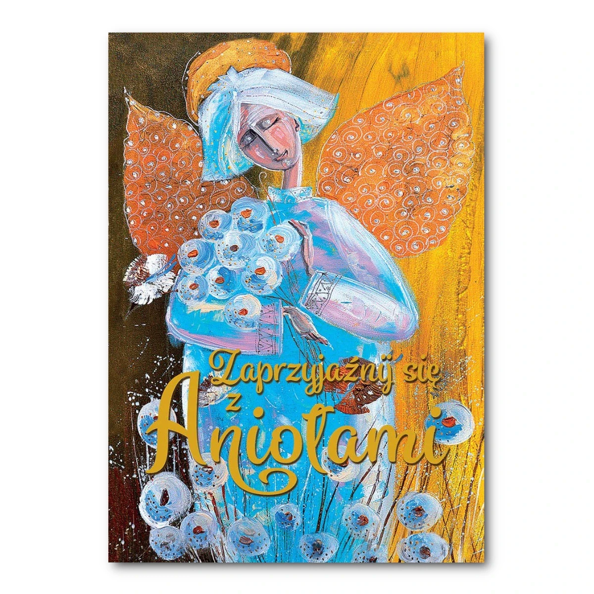 Zaprzyjaźnij się z Aniołami. Seria: Z Aniołami