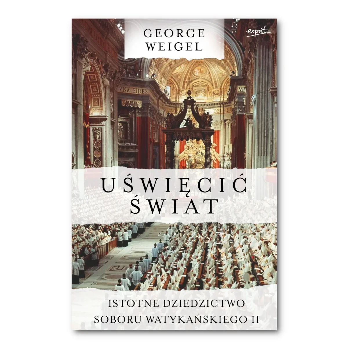 Uświęcić świat. George Weigel