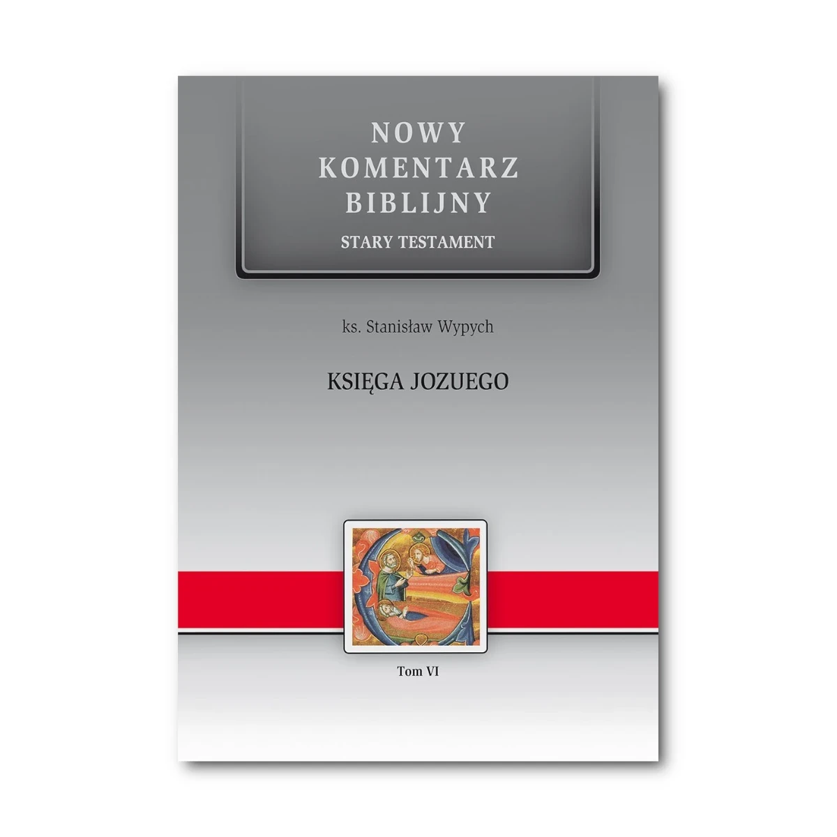 Księga Jozuego. Nowy Komentarz Biblijny ST VI