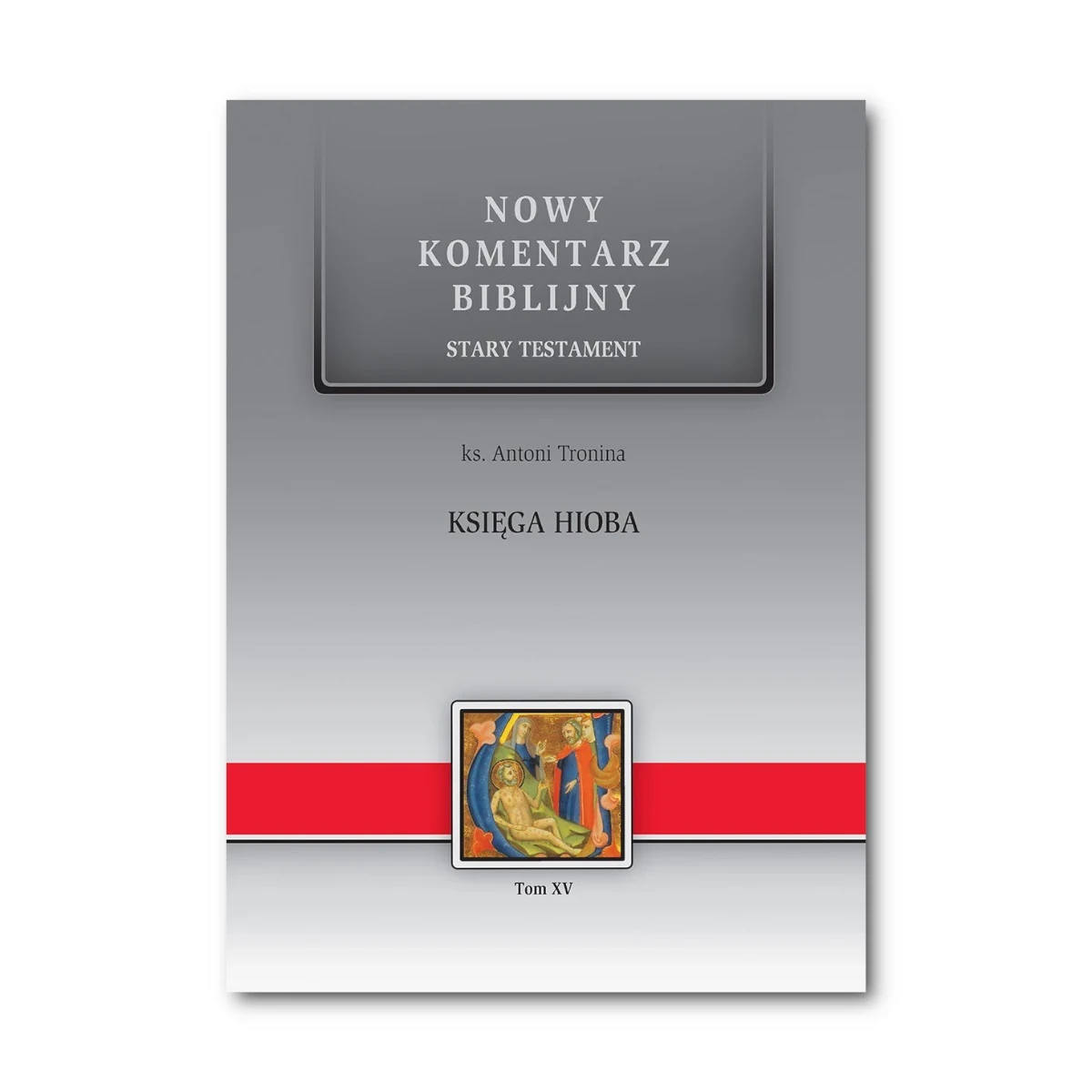 Księga Hioba. Nowy Komentarz Biblijny ST XV
