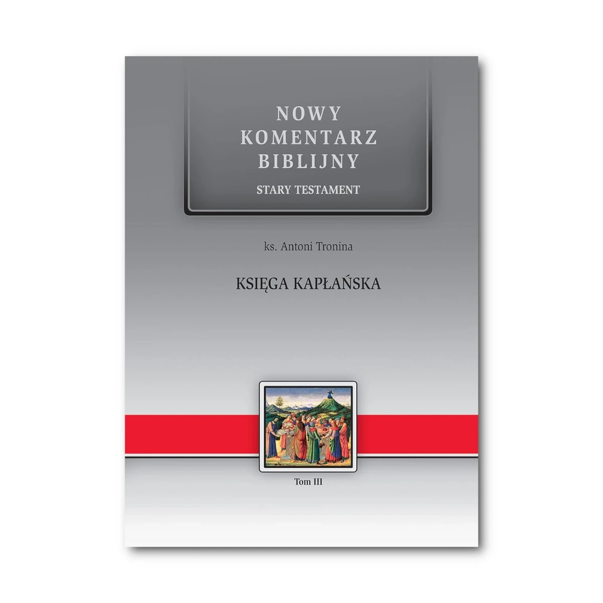 Księga Kapłańska. Nowy Komentarz Biblijny ST III