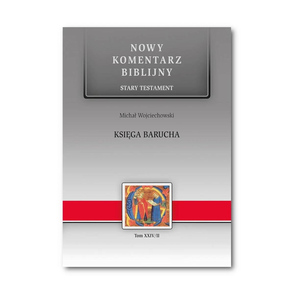 Księga Barucha. Nowy Komentarz Biblijny ST XXIV / II