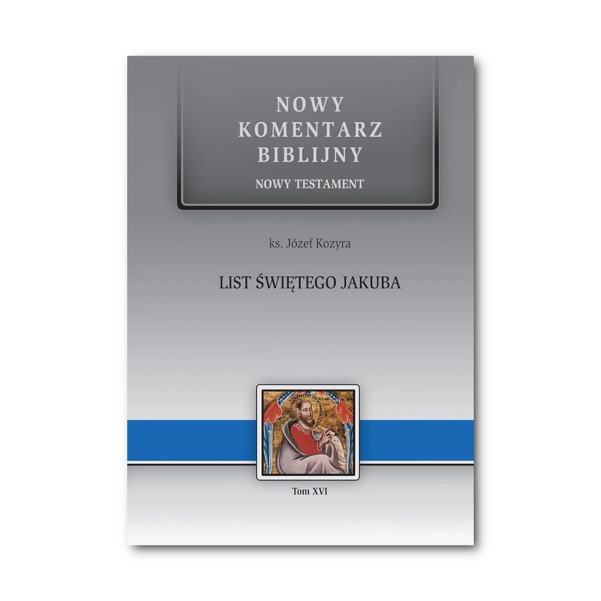 List Świętego Jakuba. Nowy Komentarz Biblijny NT XVI