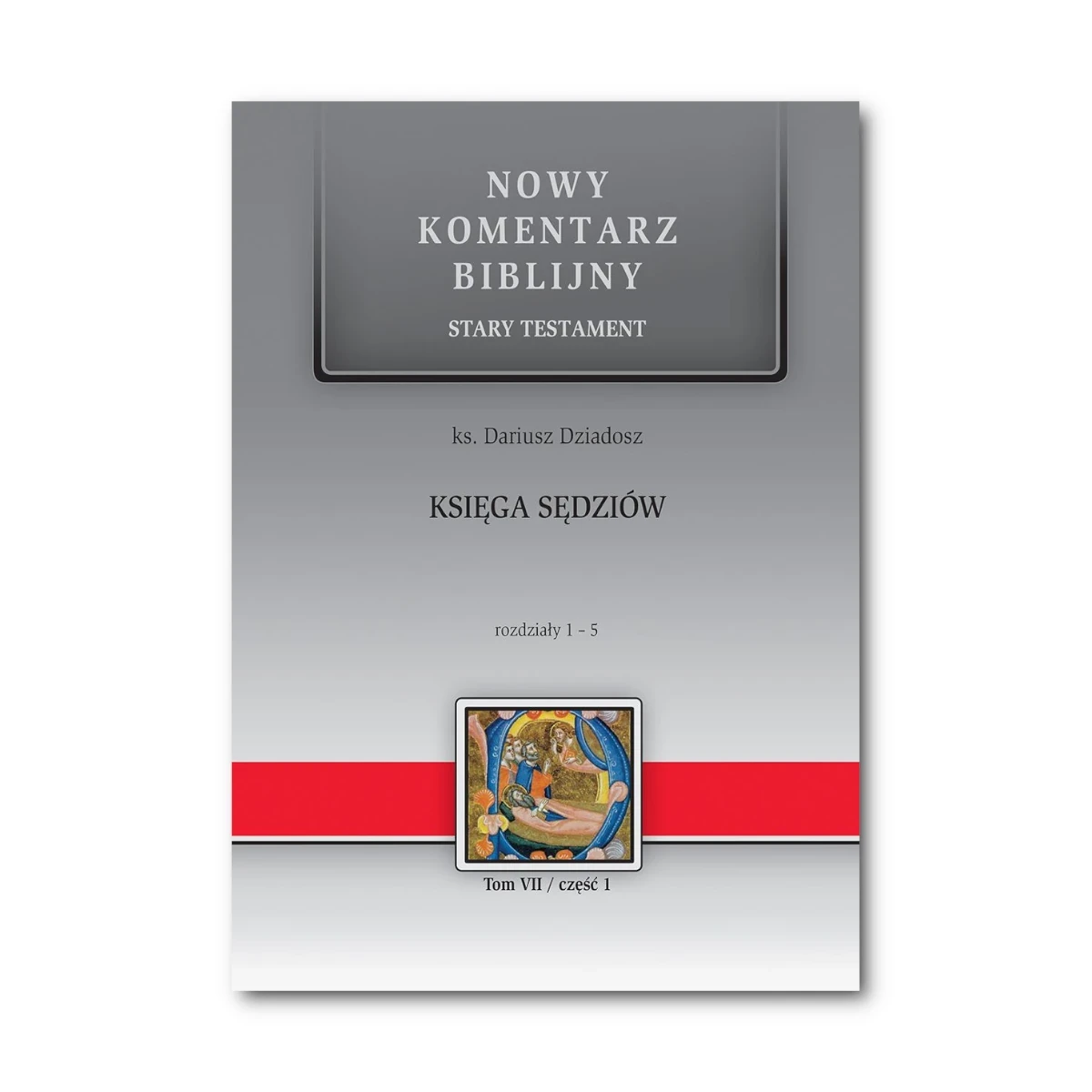 Księga Sędziów. Nowy Komentarz Biblijny ST VII cz.1