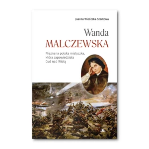 Wanda Malczewska. Joanna Wieliczka-Szarkowa