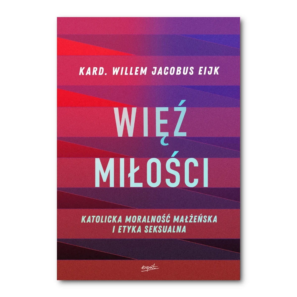 Więź miłości. Kard. Willem Jacobus Eijk