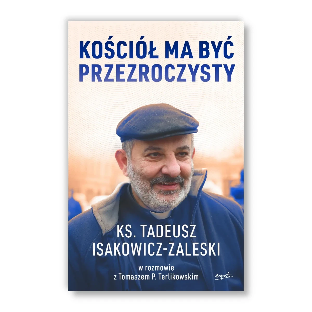 Kościół ma być przezroczysty. Ks. Tadeusz Isakowicz-Zaleski, Tomasz P. Terlikowski