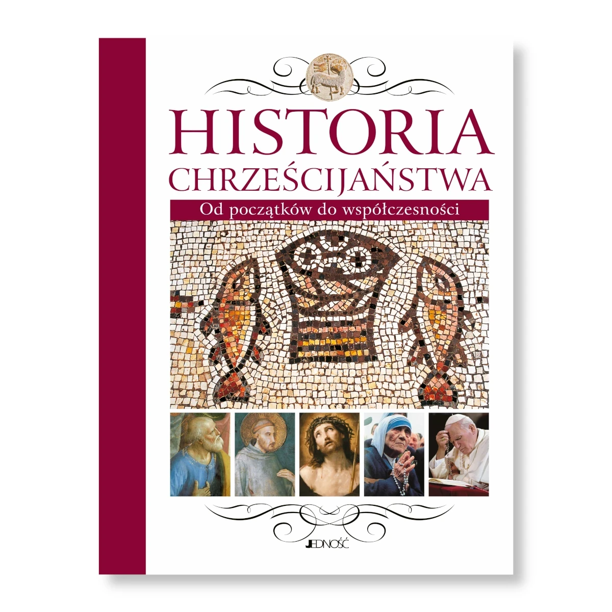 Historia chrześcijaństwa. Od początków do współczesności.