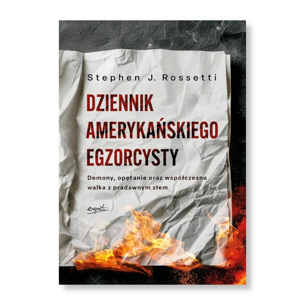 Dziennik amerykańskiego egzorcysty. Ks. Stephen J. Rossetti