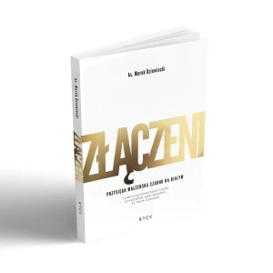 Złączeni. ks. Marek Dziewiecki