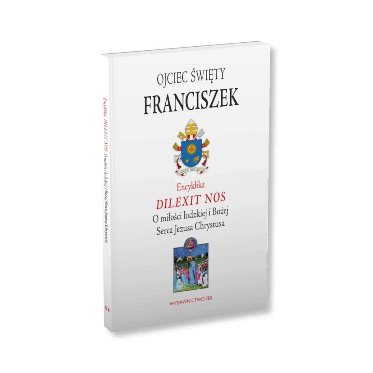 Encyklika Dilexit Nos Papież Franciszek