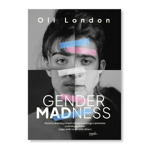 Gender Madness. Oli London