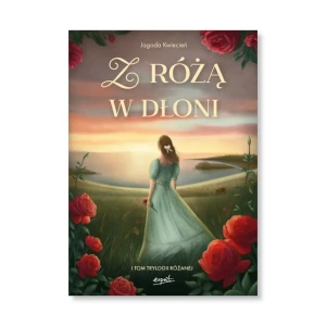 Z różą w dłoni. Jagoda Kwiecień