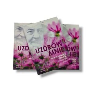 UZDRÓW MNIE. Siłą modlitwy Ojca Pio – pomóż mi Boże