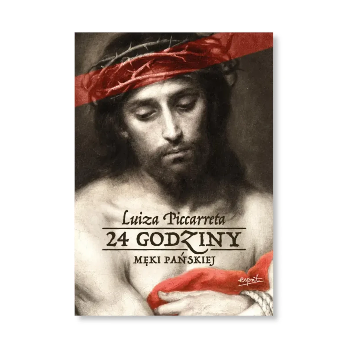 24 godziny Męki Pańskiej. Luiza Piccarreta