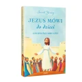 Jezus mówi do dzieci . Opowieści biblijne. Sarah Young - Pamiątka Pierwszej Komunii Świętej