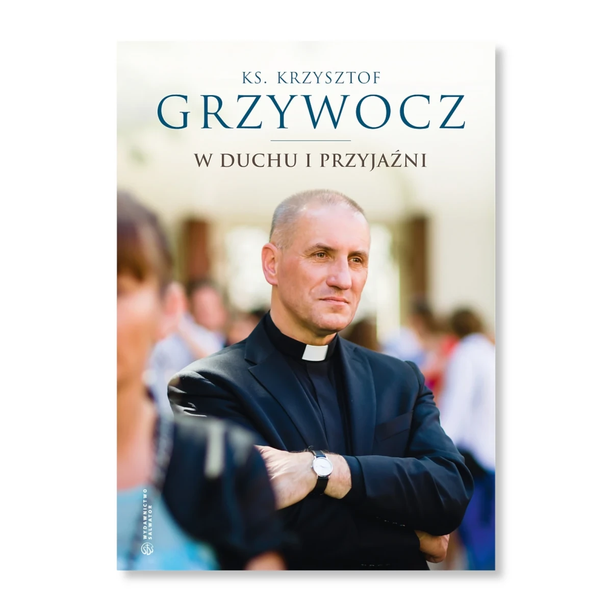 W duchu i przyjaźni. ks. Krzysztof Grzywocz