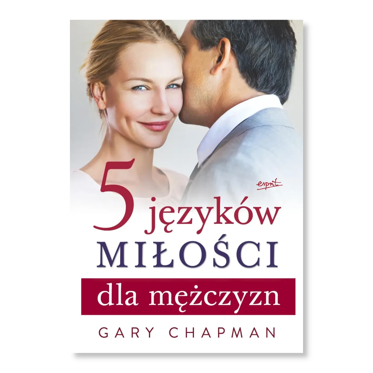 5 języków miłości dla mężczyzn. Gary Chapman