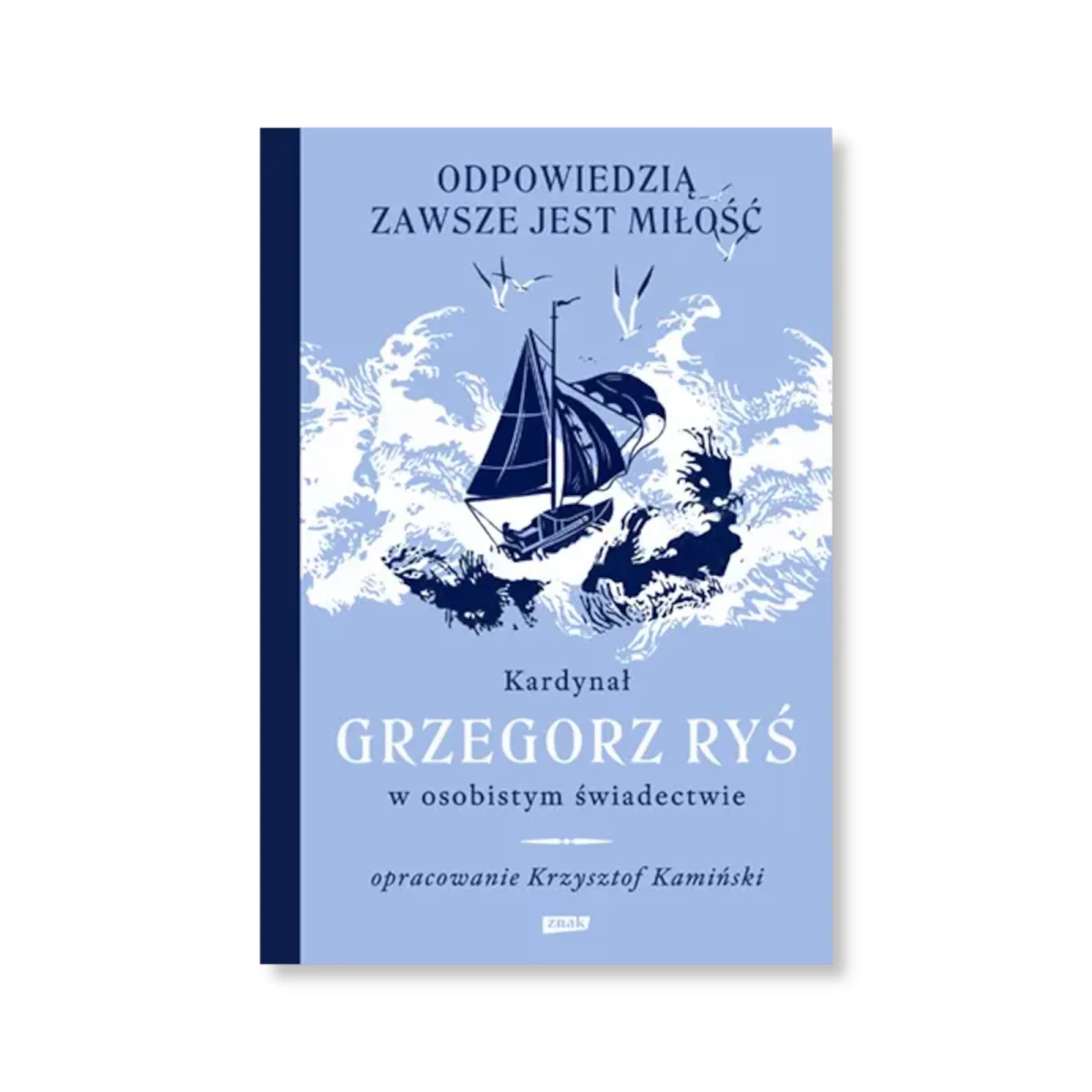 Odpowiedzią zawsze jest miłość. Grzegorz Ryś