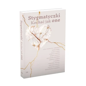 Stygmatyczki. Kochać jak one. Marta Wielek