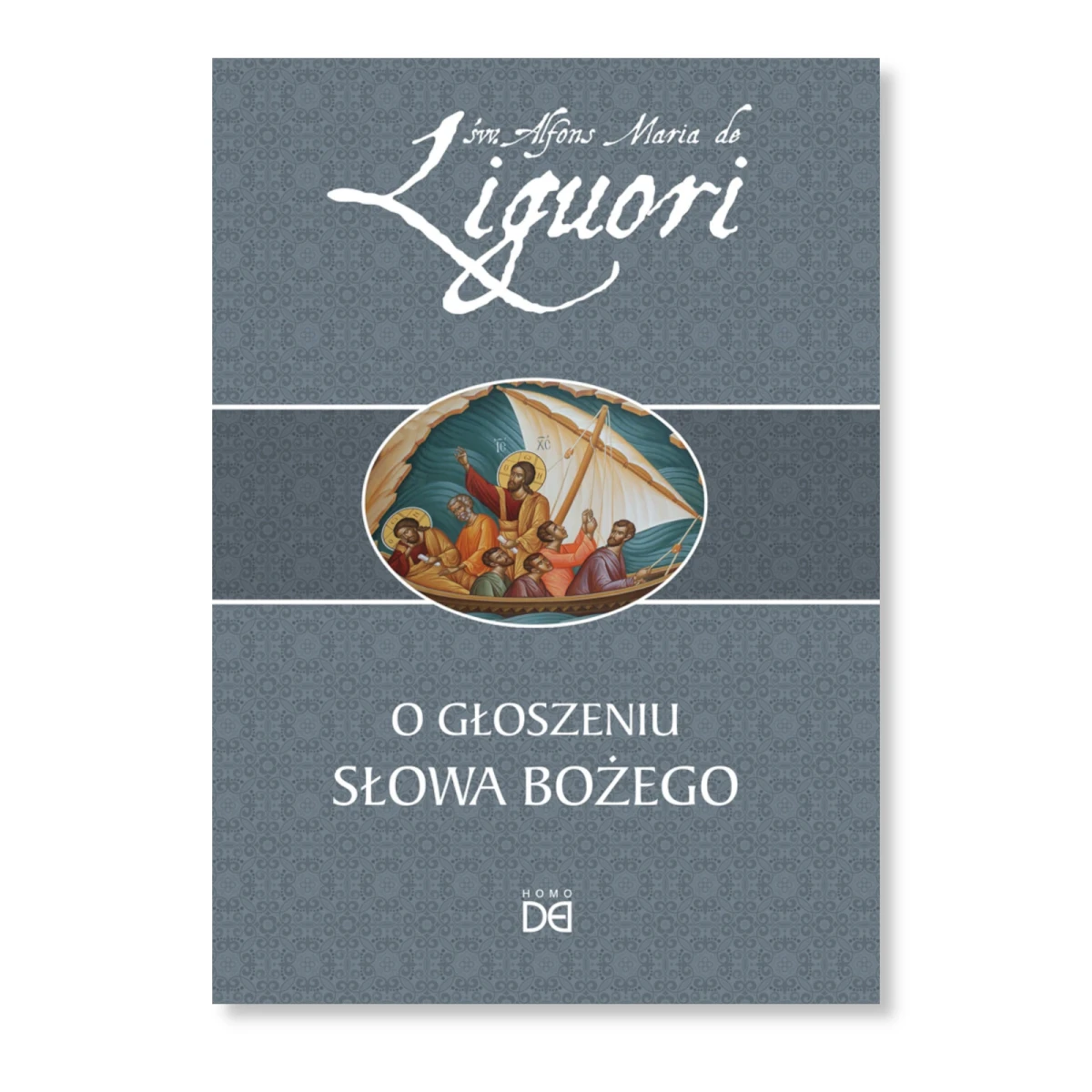O głoszeniu słowa Bożego. św Alfons Maria de Liguori