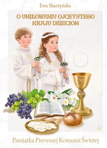 O umiłowaniu ojczystego kraju dzieciom edycja z barwionym brzegiem i złoceniem. Obwoluta Komunijna