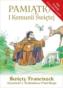 Święty Franciszek. Opowieść o Trubadurze Pana Boga obwoluta pierwszokomunijna