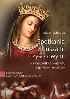 Spotkania-z-duszami-czysccowymi-Adam-Walczyk.jpg