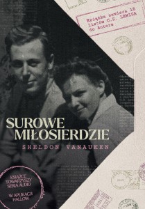 Surowe Miłosierdzie – Sheldon Vanauken