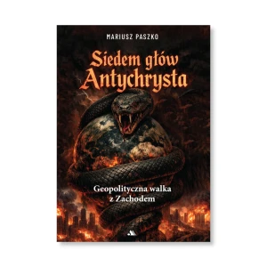 Siedem głów Antychrysta. Mariusz Paszko
