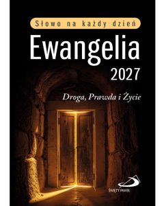 Ewangelia 2027. Droga, Prawda i Życie. Duży format, oprawa twarda.  