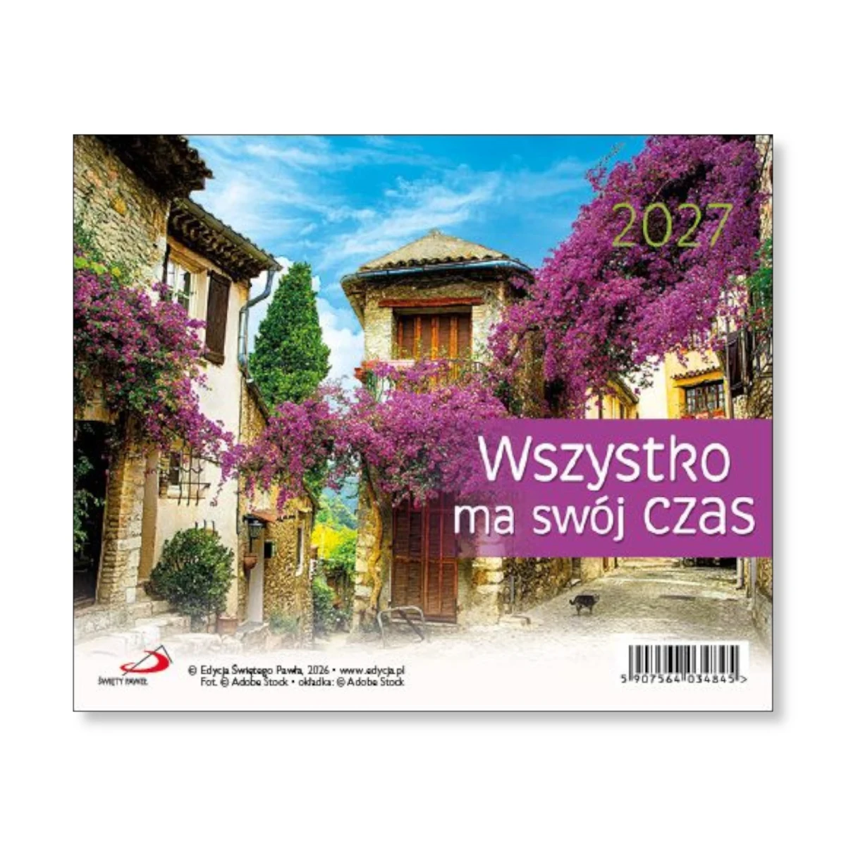 Wszystko ma swój czas. Kalendarz na biurko 2027r.