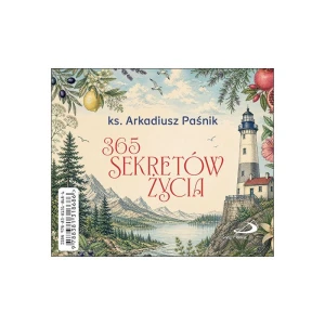 365 sekretów życia ks. Arkadiusz Paśnik