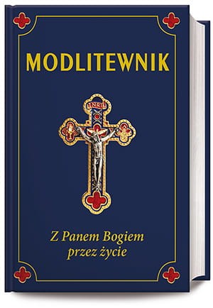 Modlitewnik. Z Panem Bogiem przez życie