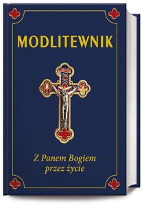 Modlitewnik. Z Panem Bogiem przez życie