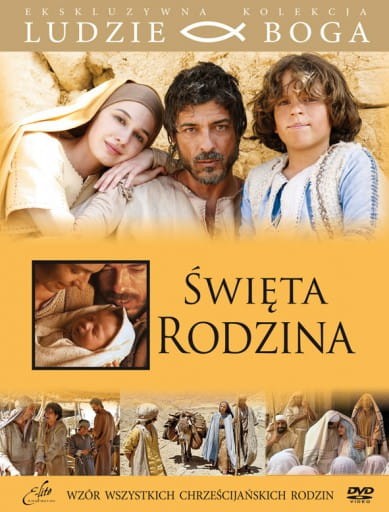 Święta Rodzina. Seria Ludzie Boga.