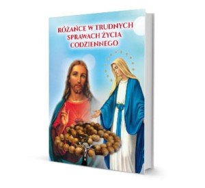 Różańce w trudnych sprawach życia codziennego