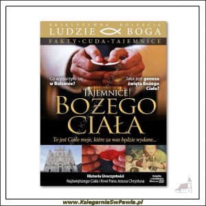 Tajemnice Bożego Ciała. Seria Ludzie Boga. (książka z filmem)