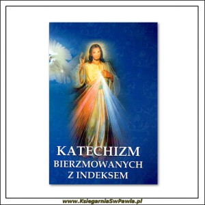 Katechizm Bierzmowanych z indexem.