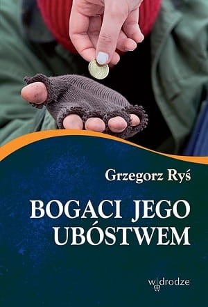 Bogaci Jego ubóstwem 
