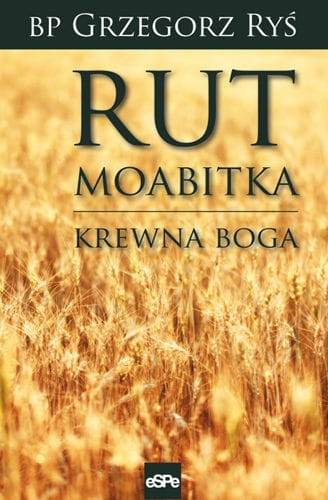 RUT MOABITKA. Krewna Boga