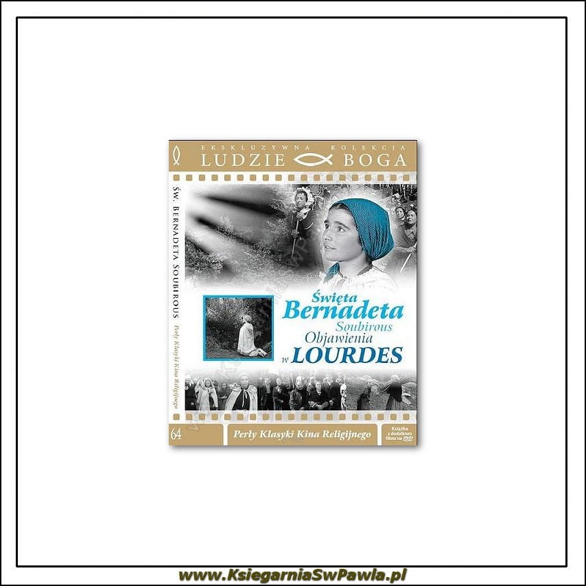 Św. Bernadetta Soubirous - Objawienia w Lourdes