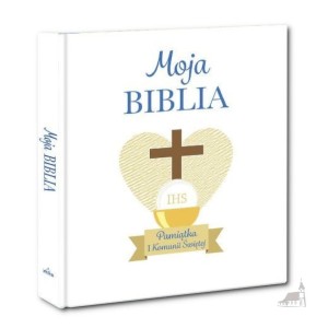 Moja Biblia. Pamiątka I Komunii Świętej