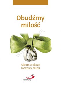 Obudźmy miłość. Album z okazji rocznicy ślubu.