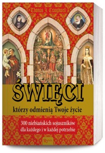 Święci, którzy odmienią Twoje życie