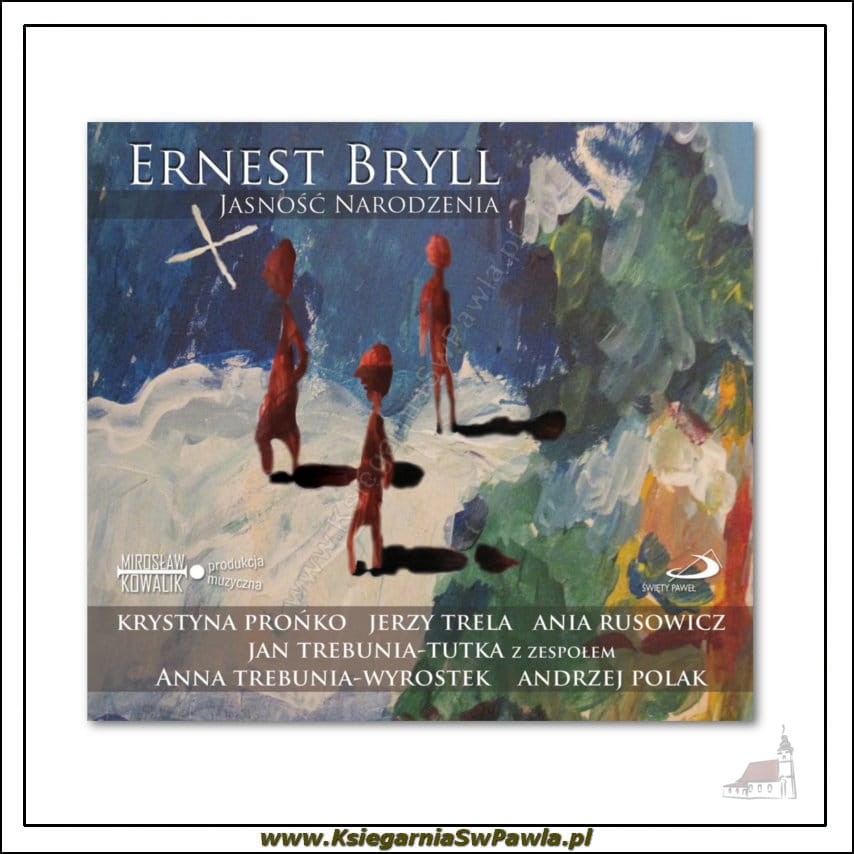 Jasność Narodzenia. Ernest Bryll. Płyta CD