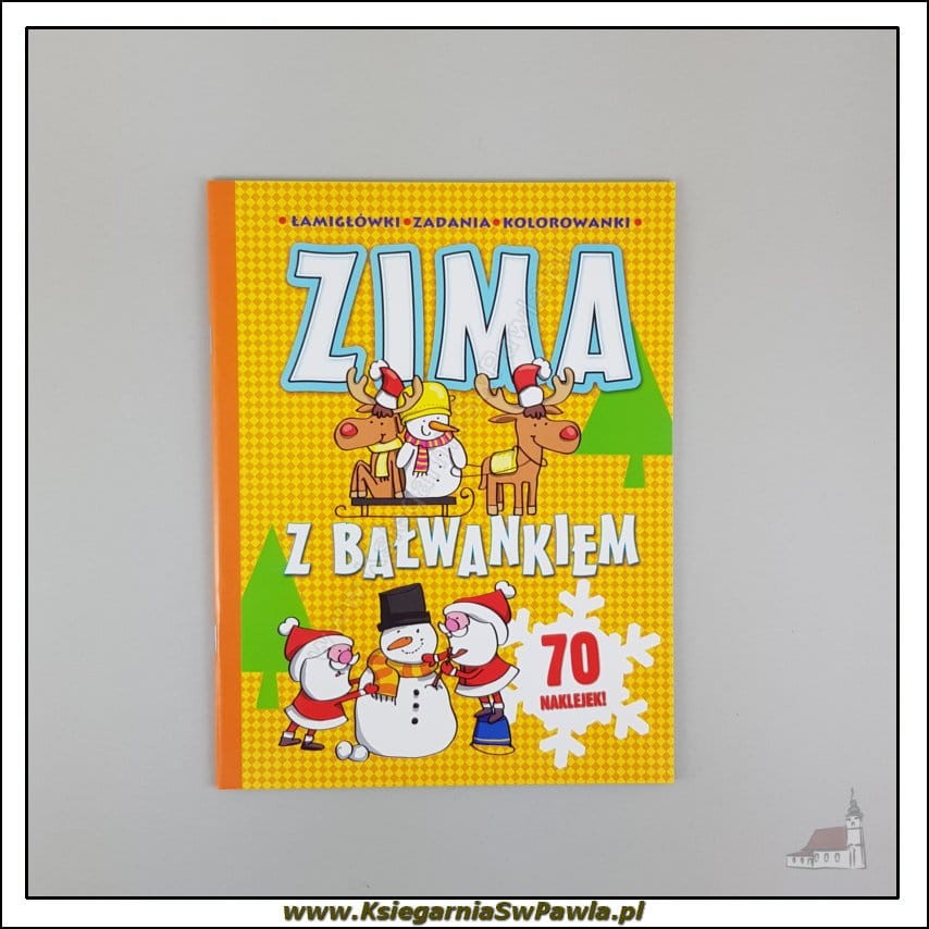 Zima z bałwankiem. Książeczka dla dzieci z naklejkami. Łamigłówki, zadania, kolorowanki